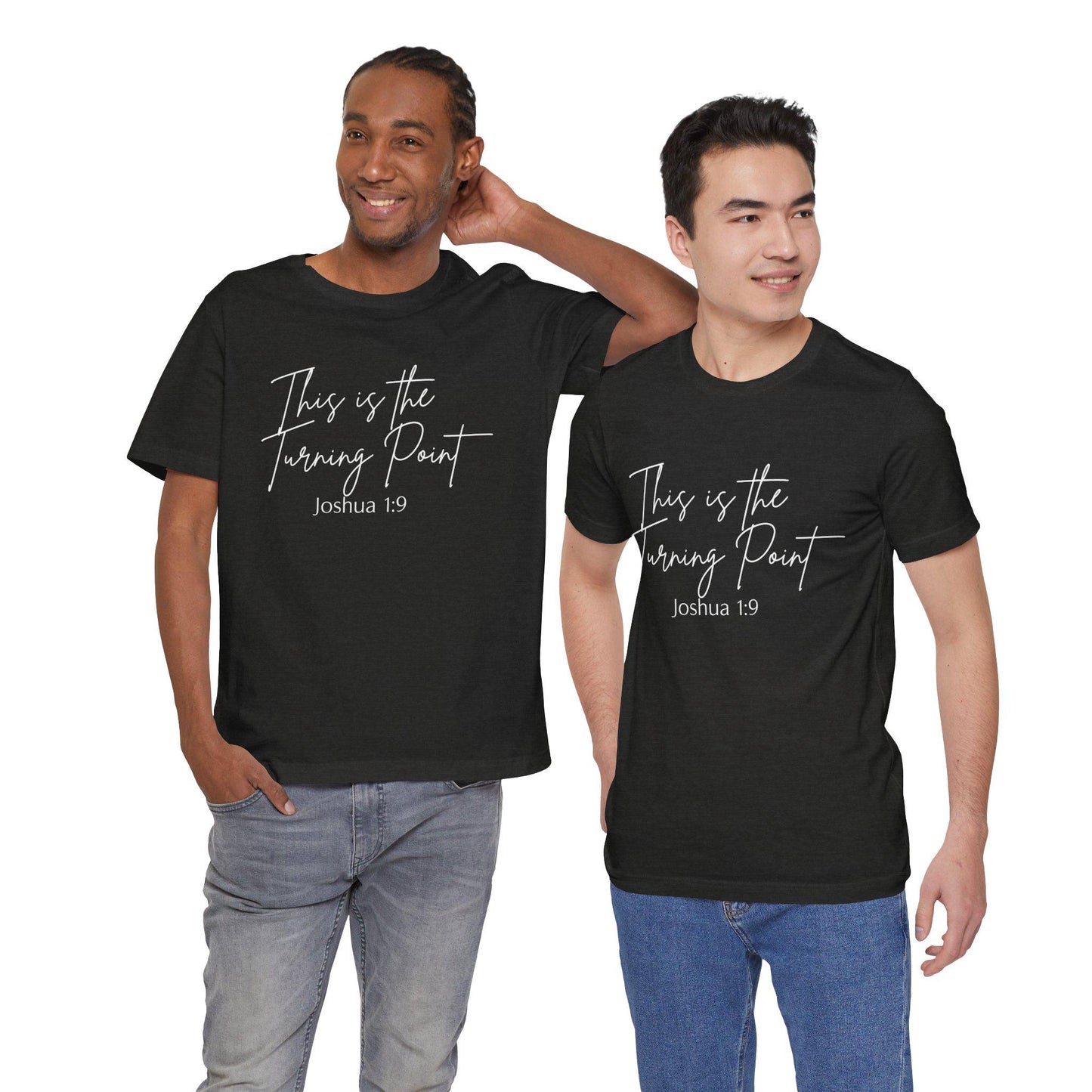 Inspirational Unisex Tee: This is the Turning Point, Motivational Shirt, Faith-Based Clothing, Everyday Casual Wear, Perfect Gift